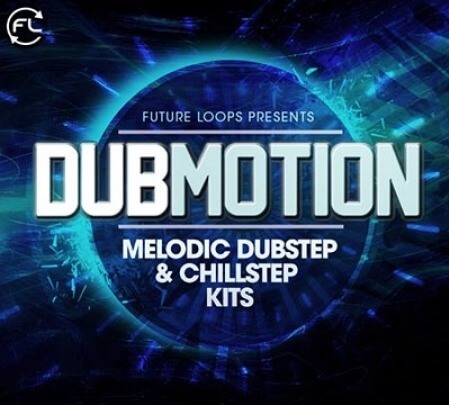 Future Loops Dubmotion Melodic Dubstep and Chillstep Kits WAV